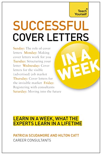 Beispielbild fr Cover Letters In A Week: Write A Great Covering Letter In Seven Simple Steps (Teach Yourself) zum Verkauf von WorldofBooks