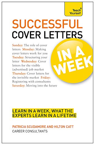 Imagen de archivo de Cover Letters In A Week: Write A Great Covering Letter In Seven Simple Steps (Teach Yourself) a la venta por Stephen White Books