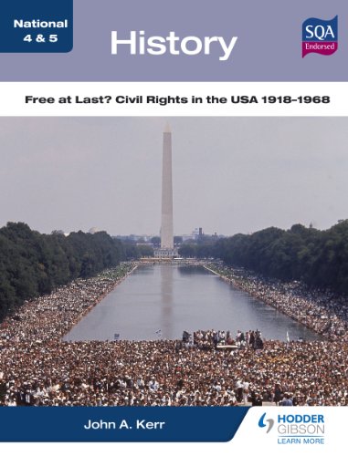 History: Free at Last? Civil Rights in the USA 1918-1968 (National 4 & 5) (9781444187212) by John Kerr