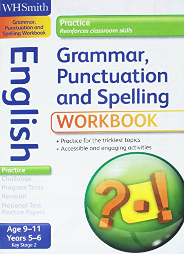 Imagen de archivo de WH Smith Practice Workbook: Key Stage 2 GRAMMAR, PUNCTUATION, SPELLING 1 9-11 a la venta por WorldofBooks