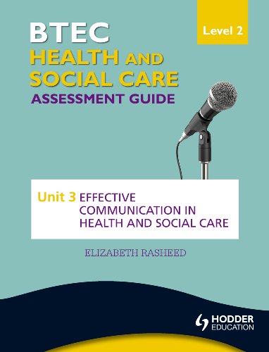 Stock image for BTEC First Health and Social Care Level 2 Assessment Guide: Unit 3 Effective Communication in Health and Social Care for sale by WorldofBooks