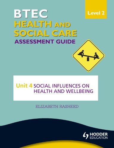 Stock image for BTEC First Health and Social Care Level 2 Assessment Guide: Unit 4 Social Influences on Health and Wellbeing for sale by WorldofBooks