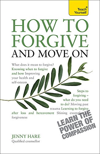 9781444190106: How to Forgive and Move On