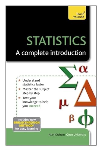 Statistics--A Complete Introduction: A Teach Yourself Guide (Teach Yourself: Math & Science) (9781444191172) by Graham, Alan