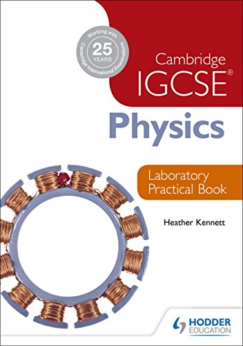 Cambridge IGCSE Physics Laboratory Practical Book (9781444192193) by Kennett, Heather