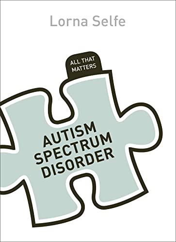 Stock image for Autism Spectrum Disorder: All That Matters for sale by Books From California