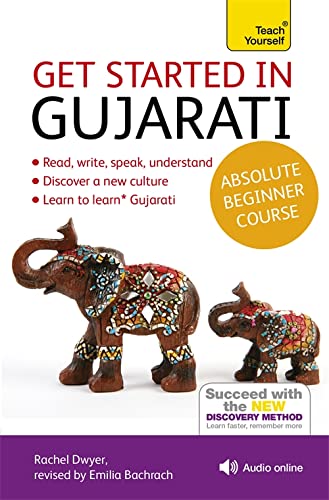 Stock image for Get Started in Gujarati Absolute Beginner Course: (Book and audio support) The essential introduction to reading, writing, speaking and understanding a new language (Teach Yourself Language) for sale by WorldofBooks