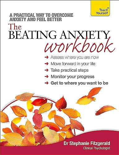 Imagen de archivo de The Beating Anxiety Workbook (Teach Yourself) a la venta por Bookoutlet1