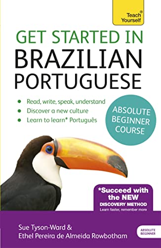 Imagen de archivo de Get Started in Brazilian Portuguese Absolute Beginner Course: (Book and audio support) The essential introduction to reading, writing, speaking and . new language (Teach Yourself)|Teach Yourself a la venta por WorldofBooks