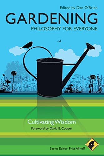 Stock image for Gardening - Philosophy for Everyone : Cultivating Wisdom for sale by Better World Books