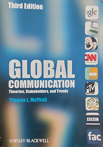 Stock image for Global Communication: Theories, Stakeholders, and Trends for sale by SecondSale