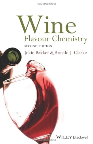 Wine: Flavour Chemistry (9781444330427) by Bakker, Jokie; Clarke, Ronald J.