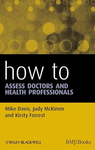 How to Assess Doctors and Health Professionals (9781444330564) by Davis, Mike; McKimm, Judy; Forrest, Kirsty