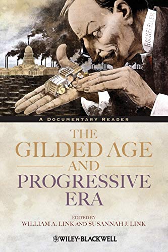 Imagen de archivo de The Gilded Age and Progressive Era: A Documentary Reader a la venta por Goodwill