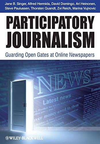 9781444332278: Participatory Journalism: Guarding Open Gates at Online Newspapers