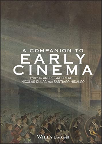 9781444332315: A Companion to Early Cinema