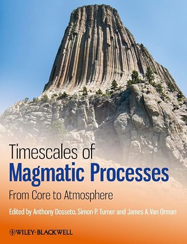 9781444332612: Timescales of Magmatic Processes: From Core to Atmosphere