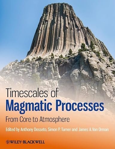9781444332612: Timescales of Magmatic Processes: from Core to Atmosphere
