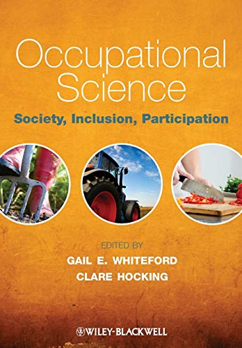 Beispielbild fr Occupational Science: Society, Inclusion, Participation zum Verkauf von Books for Life