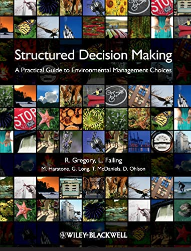 Stock image for Structured Decision Making: A Practical Guide to Environmental Management Choices for sale by Phatpocket Limited