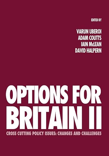 Options for Britain II: Cross Cutting Policy issues-- Changes and Challenges