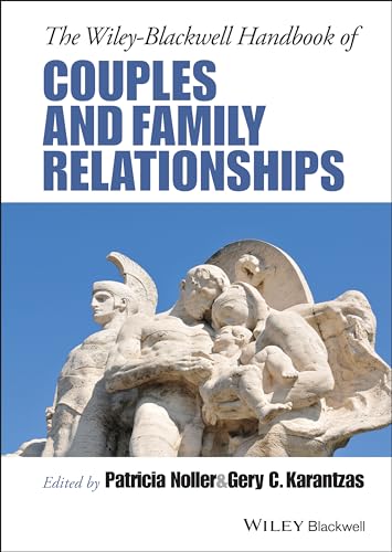 Beispielbild fr The Wiley-Blackwell Handbook of Couples and Family Relationships zum Verkauf von Campus Bookstore