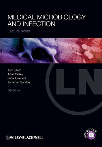 Medical Microbiology and Infection (9781444334654) by Elliott, Tom; Casey, Anna; Lambert, Peter A.; Sandoe, Jonathan