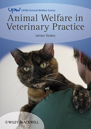 9781444334876: Animal Welfare in Veterinary Practice