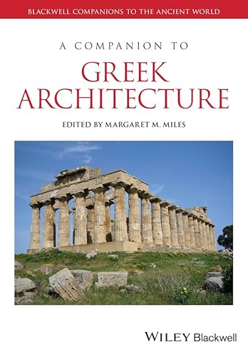 Beispielbild fr Blackwell Companions to the Ancient World: A Companion to Greek Architecture zum Verkauf von Anybook.com