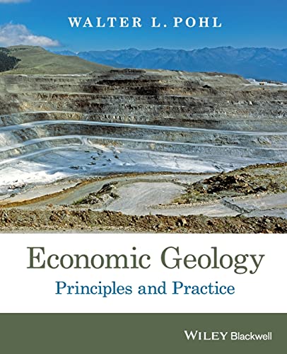 Imagen de archivo de Economic Geology: Principles and Practice a la venta por Housing Works Online Bookstore