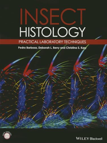 9781444336955: Insect Histology: Practical Laboratory Techniques