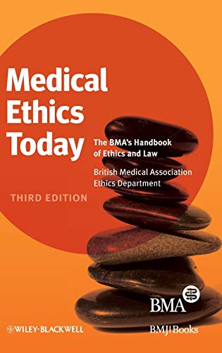 Stock image for Medical Ethics Today: The BMA's Handbook of Ethics and Law for sale by WorldofBooks