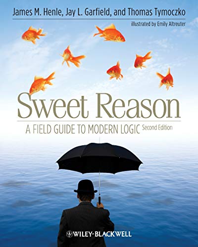 Beispielbild fr Sweet Reason: A Field Guide to Modern Logic zum Verkauf von BooksRun