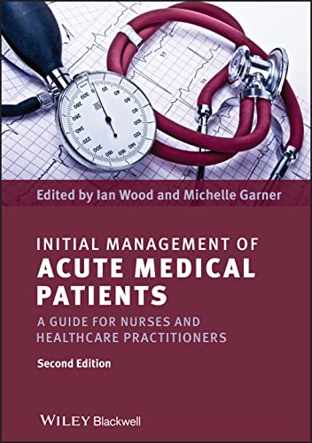 Beispielbild fr Initial Management of Acute Medical Patients : A Guide for Nurses and Healthcare Practitioners zum Verkauf von Better World Books