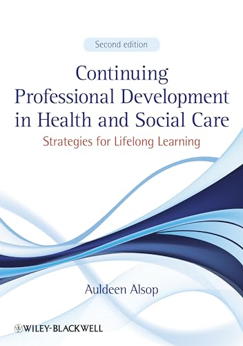 Stock image for Continuing Professional Development in Health and Social Care : Strategies for Lifelong Learning for sale by Better World Books