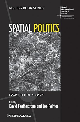 Imagen de archivo de Spatial Politics: Essays for Doreen Massey (RGS-IBG Book Series) a la venta por Chiron Media