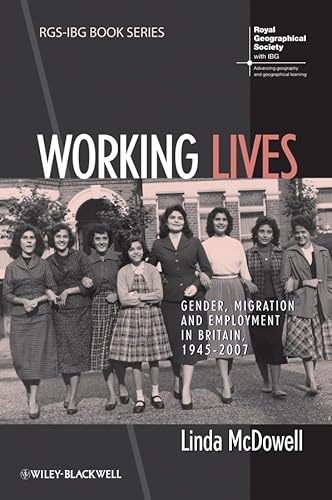 Stock image for Working Lives: Gender, Migration and Employment in Britain, 1945-2007 for sale by ThriftBooks-Atlanta