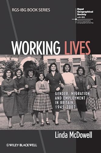 Working Lives: Gender, Migration and Employment in Britain, 1945-2007 (9781444339185) by McDowell, Linda