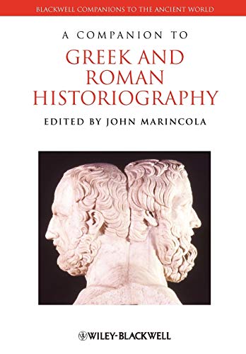 Imagen de archivo de A Companion to Greek and Roman Historiography a la venta por BooksRun