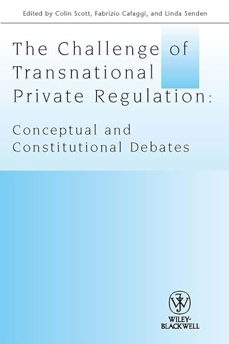 Stock image for The Challenge of Transnational Private Regulation: Conceptual and Constitutional Debates Format: Paperback for sale by INDOO