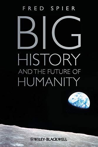 Stock image for Big History and the Future of Humanity for sale by BooksRun