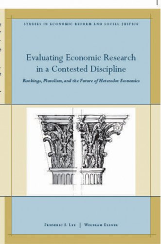 Stock image for Evaluating Economic Research in a Contested Discipline: Ranking, Pluralism, and the Future of Heterodox Economics for sale by ThriftBooks-Atlanta