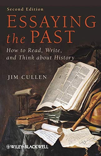 Imagen de archivo de Essaying the Past : How to Read, Write and Think about History a la venta por Better World Books