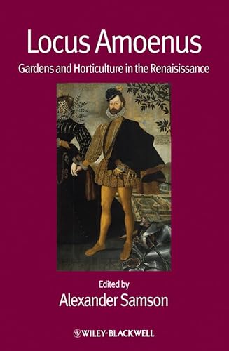 Locus Amoenus: Gardens and Horticulture in the Renaissance