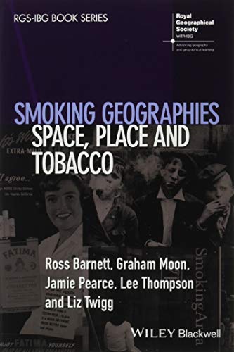 Imagen de archivo de SMOKING GEOGRAPHIES - SPACE, PLACE AND TOBACCO a la venta por Books Puddle