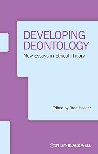 9781444361940: Developing Deontology: New Essays in Ethical Theory