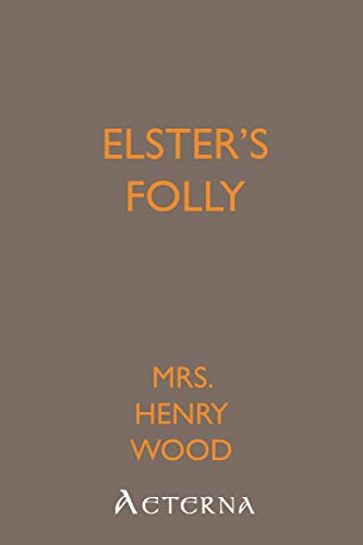Elster's Folly (9781444400168) by Wood, Henry