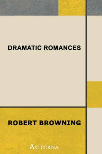 Dramatic Romances (9781444400359) by Browning, Robert