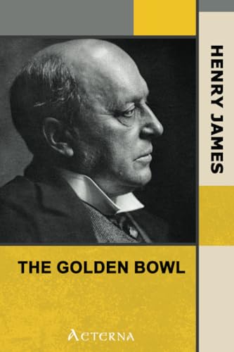 The Golden Bowl â€” Complete (9781444400410) by James, Henry