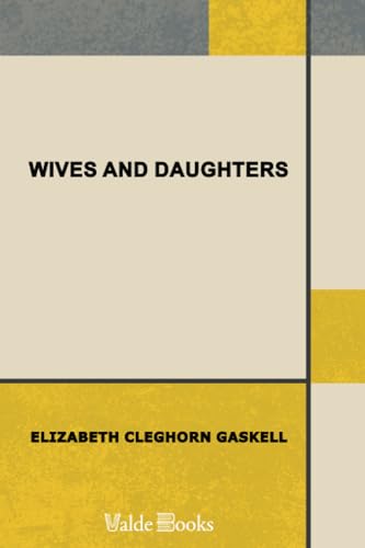 Wives and Daughters (9781444400489) by Gaskell, Elizabeth Cleghorn